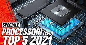 TOP 5 Processori (CPU) da comprare nel 2021