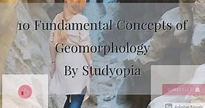 ||Summary of Principles of Geomorphology|| Ch-2 10 Fundamental Concepts of Geomorphology