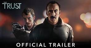 THE TRUST | Official HD International Trailer | Starring Nicolas Cage