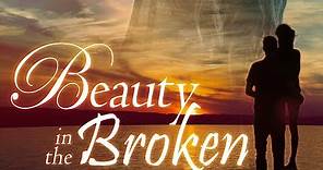 BEAUTY IN THE BROKEN | Love Story | HD | Full Length | Romance Movie