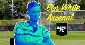 Ben White FULL INTERVIEW 'Saka makes me look better than I am!' Arsenal, Arteta & Man City | ESPN FC