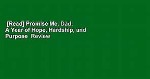 [Read] Promise Me, Dad: A Year of Hope, Hardship, and Purpose Review - video Dailymotion