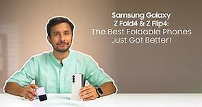 Samsung Galaxy Z Fold4 and Galaxy Z Flip4 Overview
