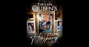《THE LATE QUEEN’S HUSBAND》TRAILER 《已故女王的丈夫》预告片 2023