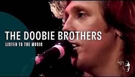 The Doobie Brothers - Listen To The Music (From "Live at the Greek Theatre 1982")
