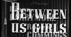 BETWEEN US GIRLS 1942 80 Minutes Kay Francis Diana Barrymore Comedy