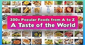 300+ Most Popular Foods in The World | Foods from A to Z | Food Vocabulary in English