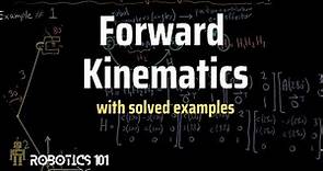 Forward Kinematics (with solved examples) | Homogeneous Transformations | Robotics 101