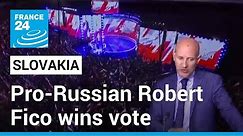 Slovakia election: Pro-Russian Robert Fico wins vote, seeks coalition • FRANCE 24 English