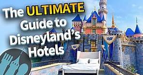 The Ultimate Guide to Disneyland’s Hotels