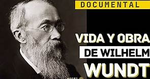 Vida y Obra de Wilhelm Wundt - Documental