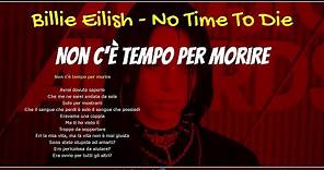Billie Eilish - No time to die - Traduzione italiano + testo inglese