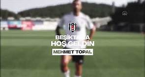 Beşiktaş, Mehmet Topal'ı transfer etti
