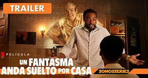 Un Fantasma Anda Suelto por Casa Netflix Trailer en Español Película Comedia 2023