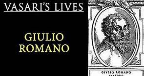Giulio Romano - Vasari Lives of the Artists