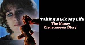 Taking Back My Life The Nancy Ziegenmeyer Story 1992