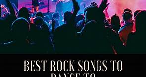 100 Best Dance Rock Songs
