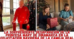 La desaparición de la princesa Mary de Dinamarca en la felicitación navideña de la familia real