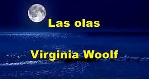 LAS OLAS Virginia Woolf audiolibro