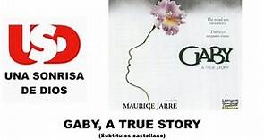 Gaby: A true story (Gaby: Una historia verdadera - Subtitulos español)