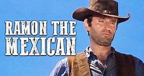 Ramon the Mexican | Classic Western Movie | English | Full Movie | Cowboys