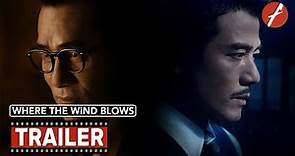 Where the Wind Blows (2023) 風再起時 - Movie Trailer - Far East Films