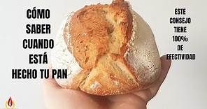 CÓMO SABER CUANDO ESTÁ HECHO MI PAN. Las técnicas del pan. Capítulo 10