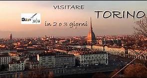 Cosa vedere a Torino in 2 o 3 giorni - VIDEO GUIDA