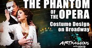 The Phantom of the Opera Costume Design (Behind The Scenes) | Artrageous with Nate