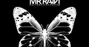 Mr. Rain - Butterfly Effect 2.0