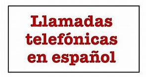 Llamadas telefónicas básicas en español