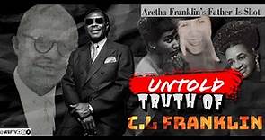 The Untold Truth Of Rev. C.L. Franklin