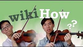 Classical Violinists Learn the Violin with WIKIHOW