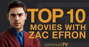 Top 10 Zac Efron Movies