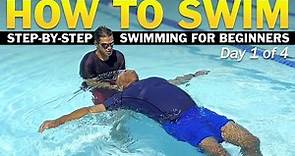 Day 1 - Adult Beginner Swimming Lessons | How To Swim in 4 Days
