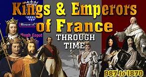 Kings & Emperors of France Through Time (987-1870)