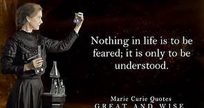 Quotes of the Scientist Marie Curie | Great and Wise