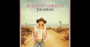 Miranda Lambert - Palomino (Full Album)