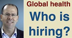 Jobs in Global Health - who's hiring