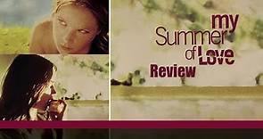 My Summer of Love | 2004 | Movie Review | Imprint # 229 | Blu-ray | Let's Imprint