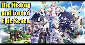The History and Lore of Epic Seven