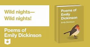 Poems of Emily Dickinson | Wild nights—Wild nights!