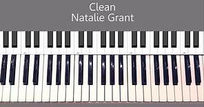 How to Play Clean by Natalie Grant - Piano Tutorial and Chords