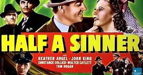 Half a Sinner (1940) | Comedy Film | Heather Angel, John 'Dusty' King, Constance Collier