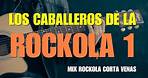 Rockola Mix 2021..música líquida, música cortavenas,(Los Caballeros de la rockola)FV PRODUCCIONES.