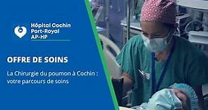 Chirurgie du poumon à l'hôpital Cochin : votre parcours de soins