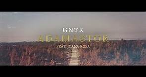 GNTK - Adamastor (Feat. Joana Rosa)