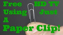 How To Watch Free HD TV Using Only A Paper Clip An Introduction To Digital Over The Air TV OTA