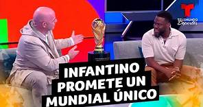 Gianni Infantino: "Será un mundial único con 6 millones de aficionados" | Telemundo Deportes