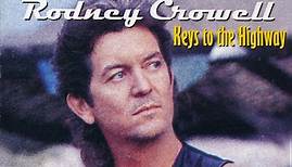 Rodney Crowell - Keys To The Highway